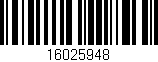 Código de barras (EAN, GTIN, SKU, ISBN): '16025948'