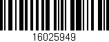 Código de barras (EAN, GTIN, SKU, ISBN): '16025949'