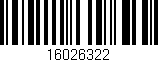 Código de barras (EAN, GTIN, SKU, ISBN): '16026322'