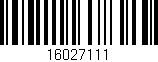 Código de barras (EAN, GTIN, SKU, ISBN): '16027111'