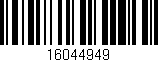 Código de barras (EAN, GTIN, SKU, ISBN): '16044949'