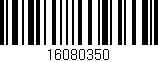 Código de barras (EAN, GTIN, SKU, ISBN): '16080350'