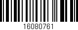 Código de barras (EAN, GTIN, SKU, ISBN): '16080761'