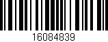 Código de barras (EAN, GTIN, SKU, ISBN): '16084839'
