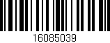 Código de barras (EAN, GTIN, SKU, ISBN): '16085039'