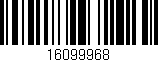 Código de barras (EAN, GTIN, SKU, ISBN): '16099968'