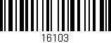 Código de barras (EAN, GTIN, SKU, ISBN): '16103'