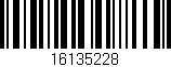 Código de barras (EAN, GTIN, SKU, ISBN): '16135228'