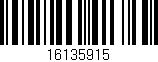Código de barras (EAN, GTIN, SKU, ISBN): '16135915'