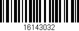 Código de barras (EAN, GTIN, SKU, ISBN): '16143032'