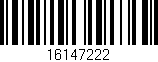 Código de barras (EAN, GTIN, SKU, ISBN): '16147222'
