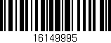 Código de barras (EAN, GTIN, SKU, ISBN): '16149995'