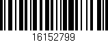 Código de barras (EAN, GTIN, SKU, ISBN): '16152799'
