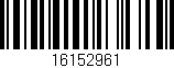 Código de barras (EAN, GTIN, SKU, ISBN): '16152961'