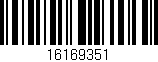 Código de barras (EAN, GTIN, SKU, ISBN): '16169351'