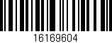 Código de barras (EAN, GTIN, SKU, ISBN): '16169604'