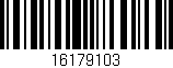 Código de barras (EAN, GTIN, SKU, ISBN): '16179103'