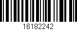 Código de barras (EAN, GTIN, SKU, ISBN): '16182242'