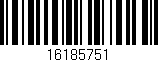 Código de barras (EAN, GTIN, SKU, ISBN): '16185751'