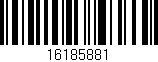 Código de barras (EAN, GTIN, SKU, ISBN): '16185881'
