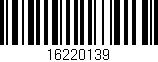 Código de barras (EAN, GTIN, SKU, ISBN): '16220139'
