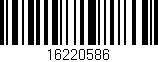 Código de barras (EAN, GTIN, SKU, ISBN): '16220586'