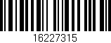 Código de barras (EAN, GTIN, SKU, ISBN): '16227315'