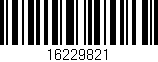 Código de barras (EAN, GTIN, SKU, ISBN): '16229821'
