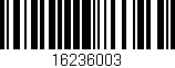 Código de barras (EAN, GTIN, SKU, ISBN): '16236003'