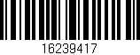 Código de barras (EAN, GTIN, SKU, ISBN): '16239417'