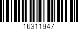 Código de barras (EAN, GTIN, SKU, ISBN): '16311947'