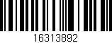 Código de barras (EAN, GTIN, SKU, ISBN): '16313892'