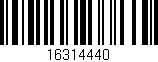Código de barras (EAN, GTIN, SKU, ISBN): '16314440'
