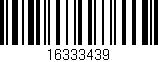 Código de barras (EAN, GTIN, SKU, ISBN): '16333439'