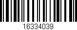 Código de barras (EAN, GTIN, SKU, ISBN): '16334039'