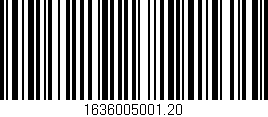 Código de barras (EAN, GTIN, SKU, ISBN): '1636005001.20'