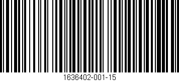 Código de barras (EAN, GTIN, SKU, ISBN): '1636402-001-15'