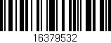 Código de barras (EAN, GTIN, SKU, ISBN): '16379532'