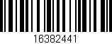 Código de barras (EAN, GTIN, SKU, ISBN): '16382441'