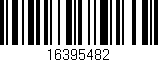 Código de barras (EAN, GTIN, SKU, ISBN): '16395482'