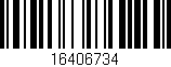 Código de barras (EAN, GTIN, SKU, ISBN): '16406734'