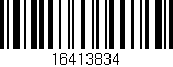 Código de barras (EAN, GTIN, SKU, ISBN): '16413834'