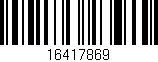 Código de barras (EAN, GTIN, SKU, ISBN): '16417869'