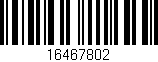 Código de barras (EAN, GTIN, SKU, ISBN): '16467802'