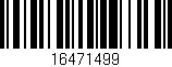 Código de barras (EAN, GTIN, SKU, ISBN): '16471499'