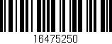 Código de barras (EAN, GTIN, SKU, ISBN): '16475250'