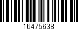 Código de barras (EAN, GTIN, SKU, ISBN): '16475638'