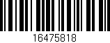 Código de barras (EAN, GTIN, SKU, ISBN): '16475818'