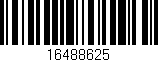 Código de barras (EAN, GTIN, SKU, ISBN): '16488625'