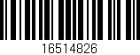Código de barras (EAN, GTIN, SKU, ISBN): '16514826'